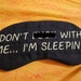 Glow In The Dark Sleep Mask "Don't F With Me"
