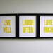 Letterpress Prints - Live Well, Laugh Often, Love Much (set of 3), Sunshine Yellow