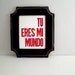 Spanish Art, 8 x 10 Letterpress Poster, Tu Eres Mi Mundo, Rich Red