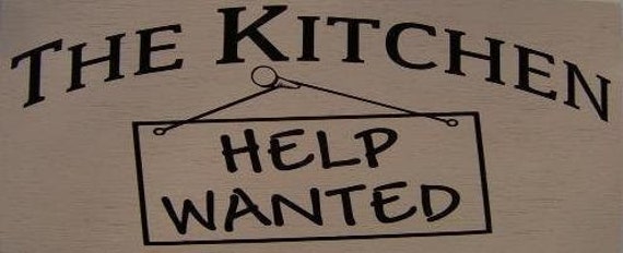 The Kitchen Help Wanted wooden sign by CountryExpressions2 on Etsy