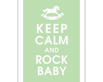 Keep Calm and Rock Baby (Rocking Horse), 13x19 Print-(Japanese Jade featured) Buy 3 get 1 FREE