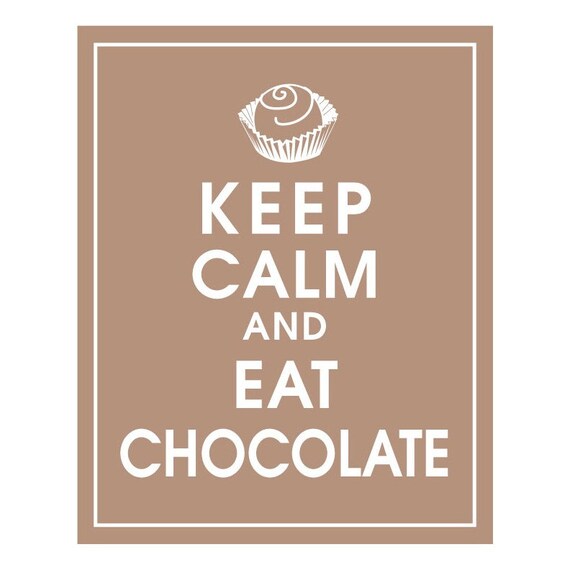 Items similar to Keep Calm and EAT CHOCOLATE - Art Print (Featured in ...