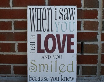 When I Saw You I Fell in Love and You Smiled Because You Knew Typography Word Art