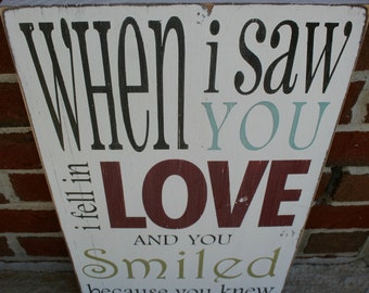 When I Saw You I Fell in Love and You Smiled Because You Knew Typography Word Art