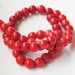 Red Turquoise Smooth Round Beads/ 16 Inch Strand / 8mm /This Is Not A Necklace