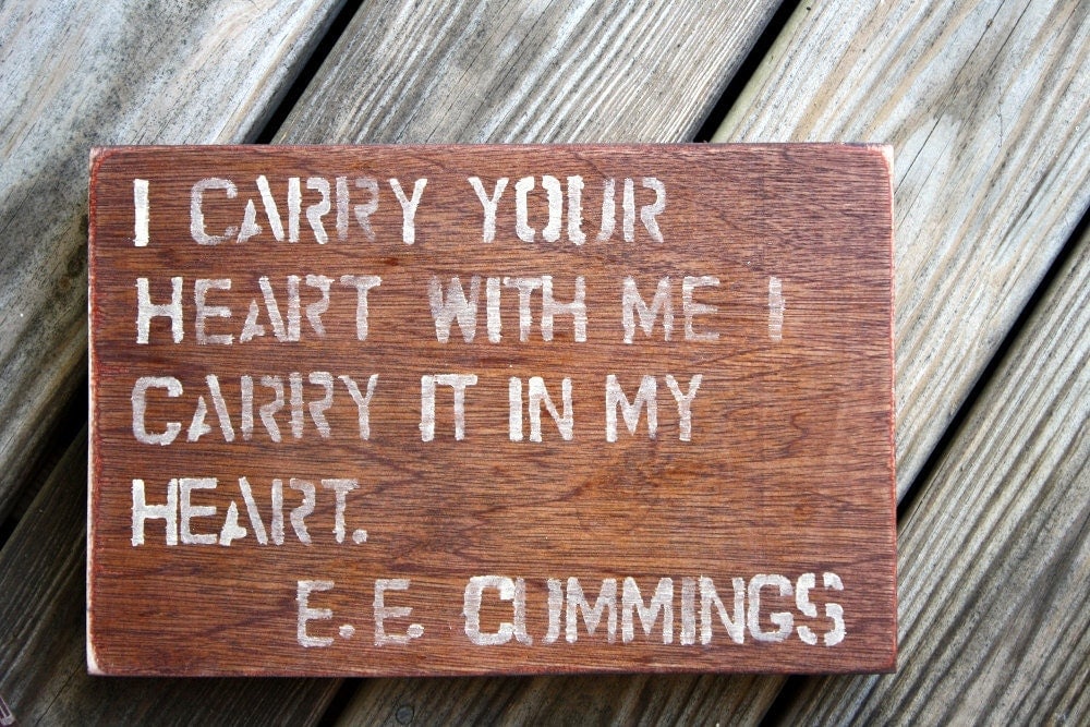 I Carry Your Heart With Me E. E. Cummings Quote