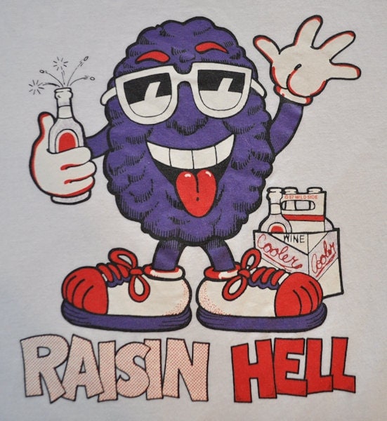 raisin hell shirt