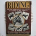 vintage Antique 1939 RIDING by Benjamin Lewis - The Most Popular Book Ever Written on Learning to Ride Correctly - equestrian book of horse