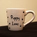 READY TO SHIP Puppy Love Coffee Mug