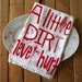 Screen Printed Organic Cotton Flour Sack Towel - A Little Dirt Never Hurt - Eco Friendly Tea Towel for Every Day
