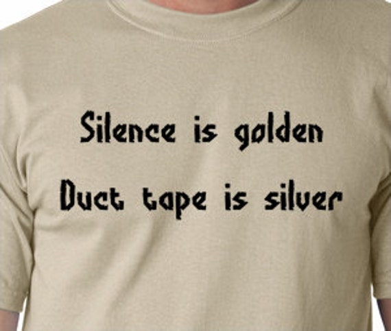 silence is golden t shirt