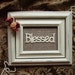 OOAK Shabby Chic Vintage Look Wall Decor Blessed