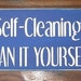 This Is A Self-Cleaning Kitchen Clean It Yourself Funny Wooden Sign or Shelf Sitter You Pick Colors