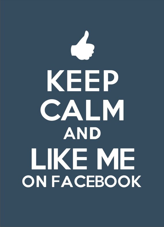 Keep Calm and Like Me on Facebook 8x10 Instant by FebruaryLane