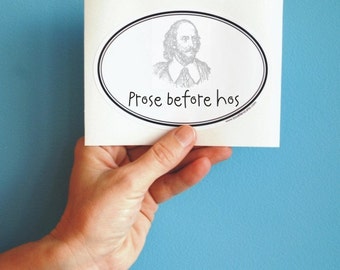 prose before hos shakespeare bumper sticker