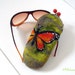 Wet Felted Eyeglasses Case Butterfly with bag frame metal closure Ready to Ship handmade gift for her under 50 USD