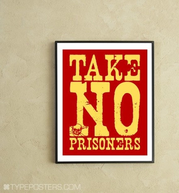 items-similar-to-take-no-prisoners-typography-poster-on-etsy