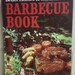 Better Homes and Gardens Barbecue Book 1967
