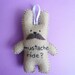 Mustache Bunny - Funny handmade ornament - Plush Rabbit