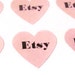 PIF - 12 Heart Stickers / Seals - ETSY LOVE - Add to your Etsy orders, Thank You cards, envelopes - Baby PInk