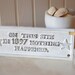 Wall Decor Nothing Happened Cast Iron Sign