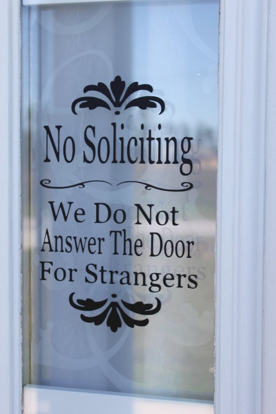 no soliciting we do not answer the door for by mellisajane
