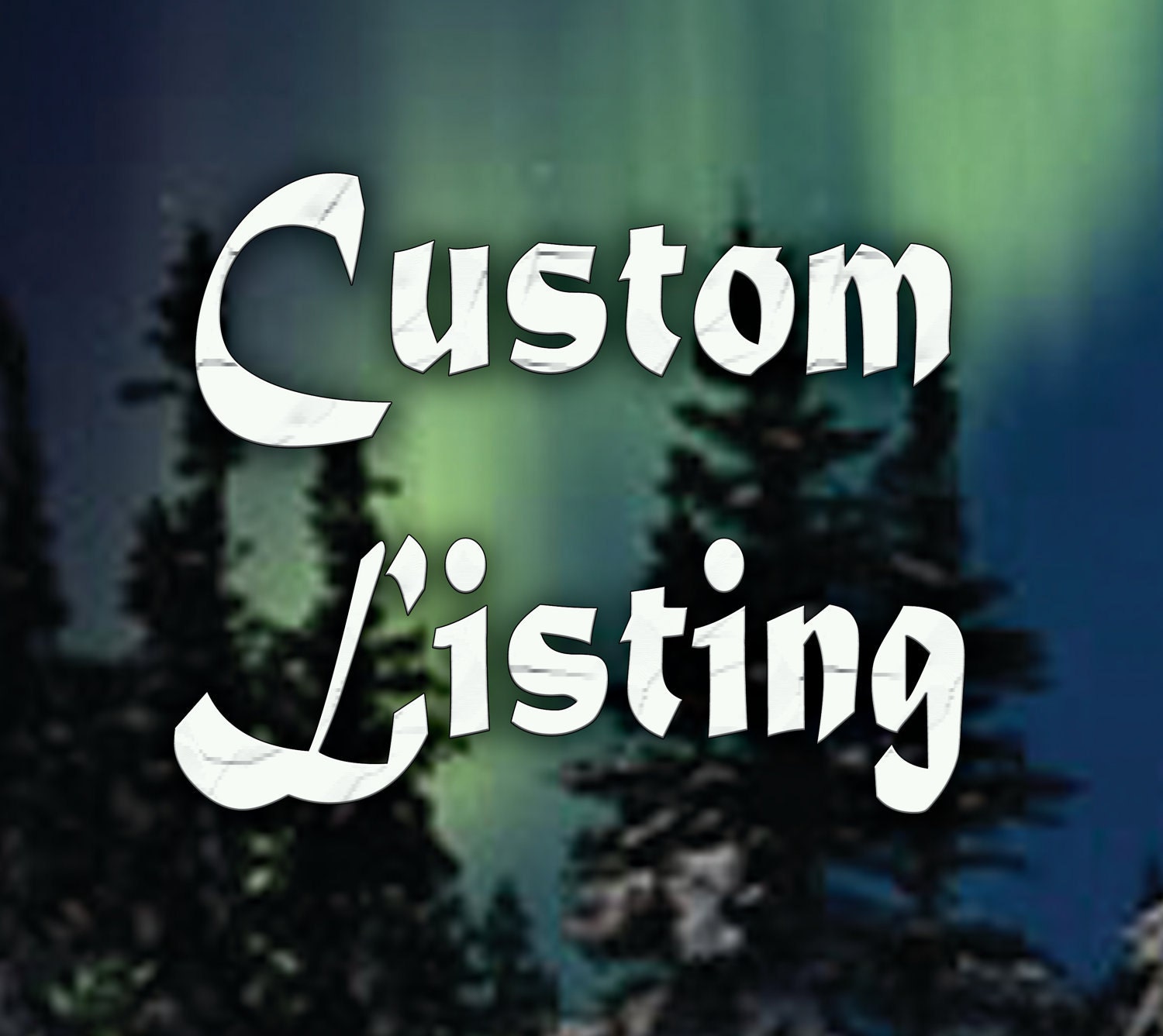 Private Listing Custom Made