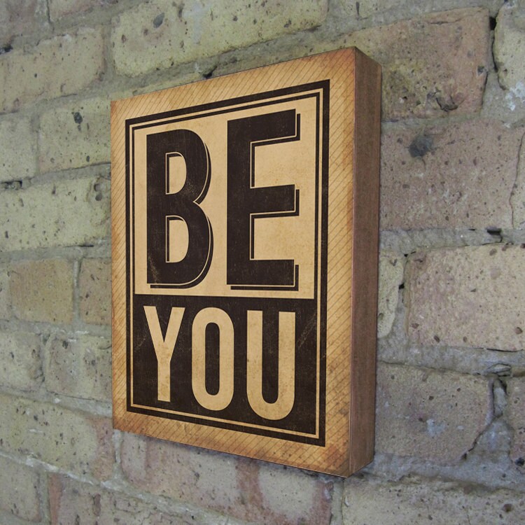 Sayings on Wood Be You Wood Block Art Quote Motivational