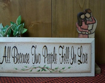 wooden sign all because two people fell in love $ 10 95 usd