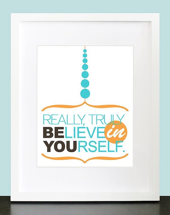 Believe In Yourself Wall Art - 8x10 Custom Inspirational Wall Print Poster