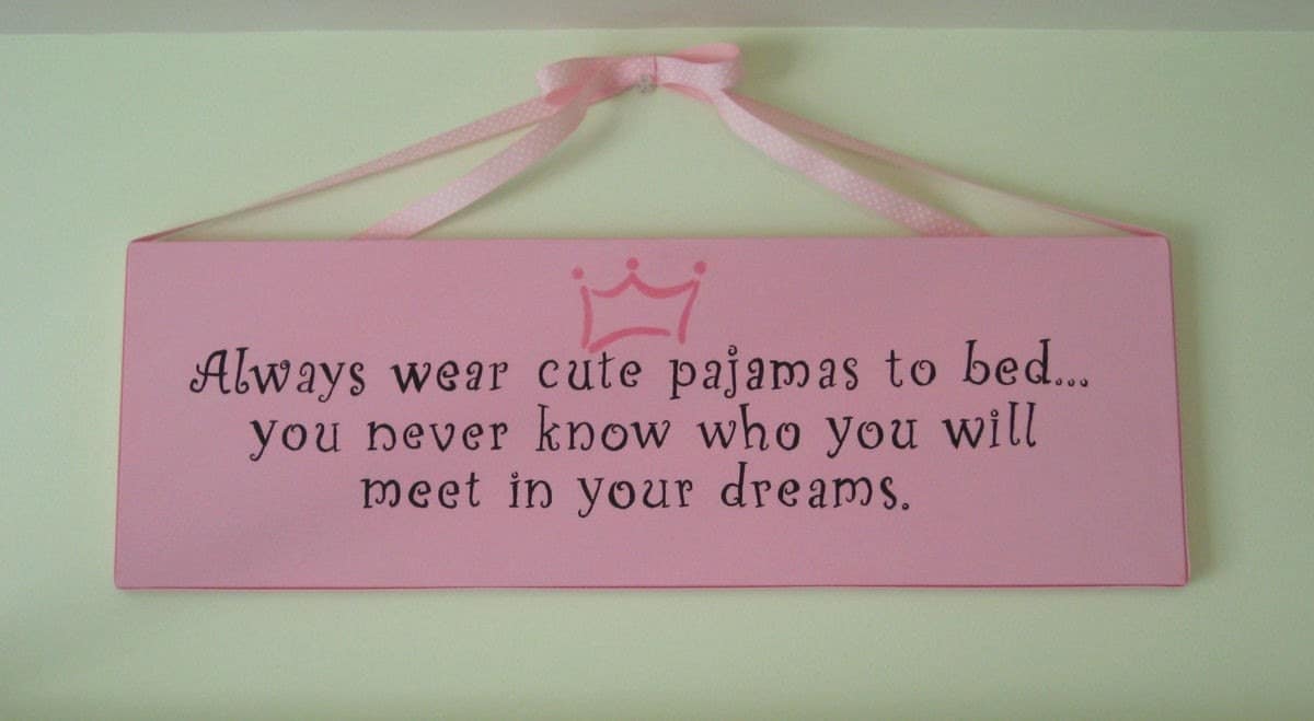 Girls Bedroom Sign Always Wear Cute Pajamas