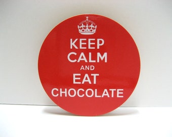 Items similar to Keep Calm And Eat Chocolate - Mounted Digital Print on ...