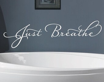 Just Breathe Vinyl decal-Vinyl Lettering wall words graphics Home decor itswritteninvinyl