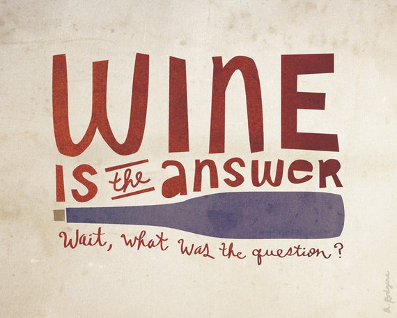 Items similar to WINE Is The Answer Art Print on Etsy