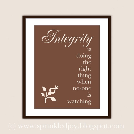 Items similar to Integrity is Doing the Right Thing when No-one is ...