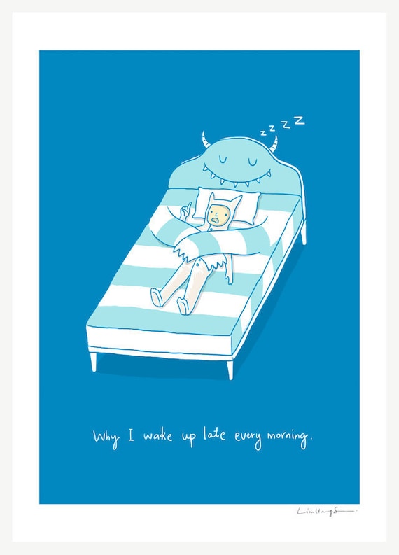 items-similar-to-why-i-wake-up-late-every-morning-art-print-on-etsy