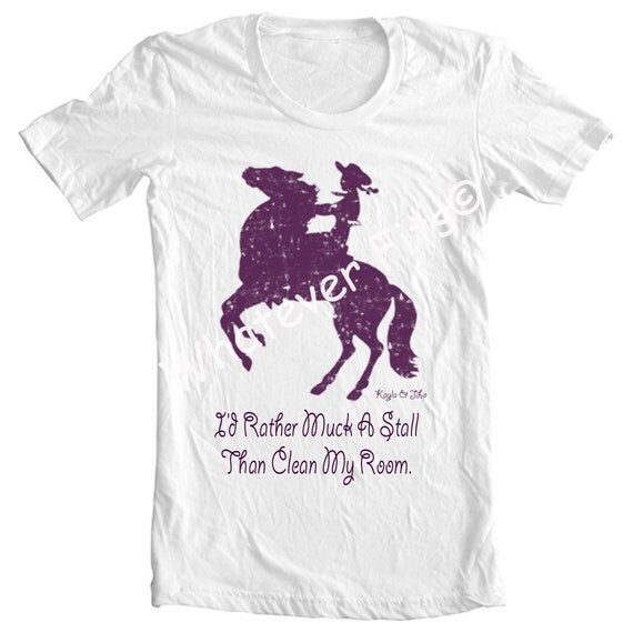Items similar to Horse Tshirt I'd Rather Muck a Stall Then Clean My