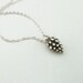 Silver Pinecone Necklace - STERLING SILVER CHAIN