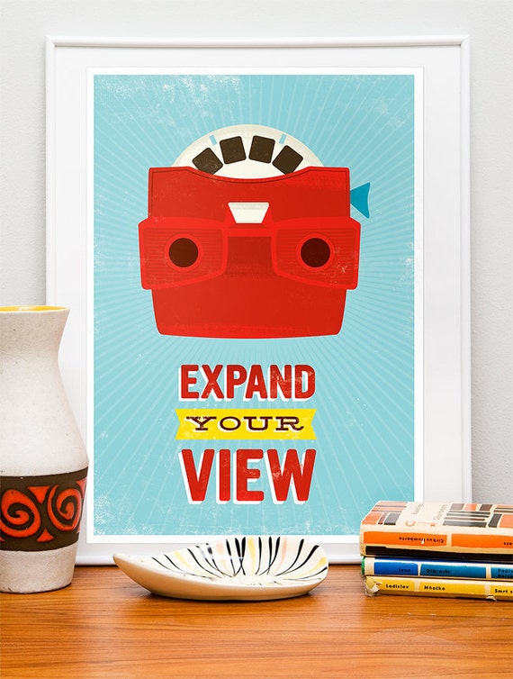 Quote print, Retro poster, Viewmaster, Midcentury, inspirational art, nursery print, hipster * Expand your view 16x20