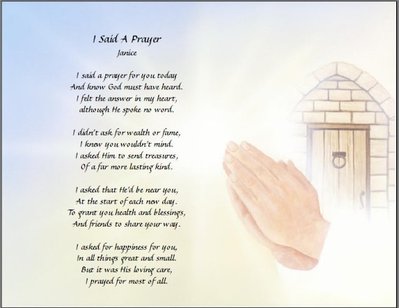 Poem I Said A Prayer I said a prayer for you