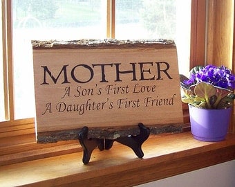 Mother A Son's First Love A Daughter's First Friend Rustic Wood Plaque