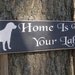 Distressed Wood Sign Home Is Where Your Lab Is