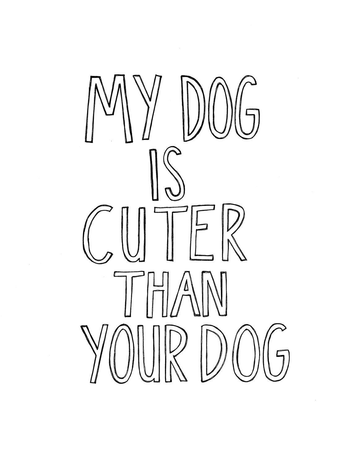 My Dog is Cuter Than Your Dog