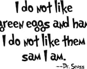 Items similar to I Do Not Like Green Eggs And Ham I Do Not Like Them ...