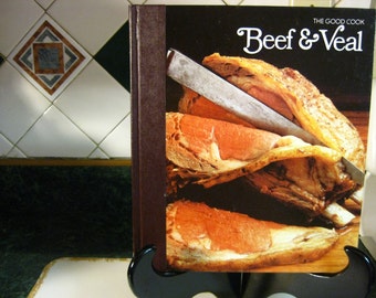 The Good Cook Beef & Veal Cookbook - Vintage Cookbook - The Good Cook Series - Beef and Veal Cookbook - Instructional Cookbook - Time Life