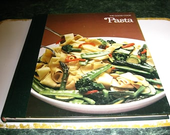 The Good Cook Pasta Cookbook - Vintage Cookbook - The Good Cook Series - Pasta Cookbook - Instructional Cookbook - Time Life Books