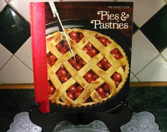 The Good Cook Pies & Pastries Cookbook - Vintage Cookbook - The Good Cook Series - Pies and Pastries Cookbook - Instructional Cookbook