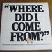 1973 "Where Did I Come From" Book