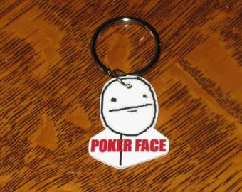 Poker Face - Internet Meme - Keychain, Charm, Necklace, Earrings