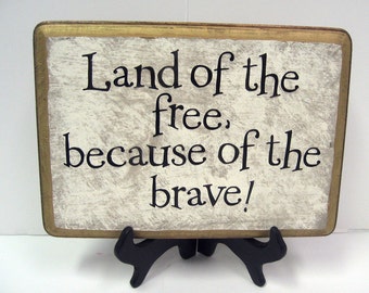land of the free because of the brave quotes